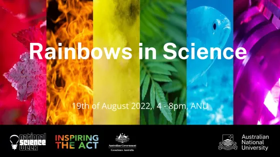 Promotional banner for "Rainbows in Science" featuring a colorful montage representing various scientific elements scheduled for August 19, 2022, at the Australian National University.