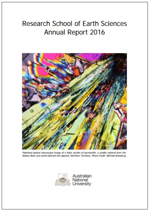 Cover of the "Research School of Earth Sciences Annual Report 2016" featuring a colorful, polarized optical microscope image of a mineral section.
